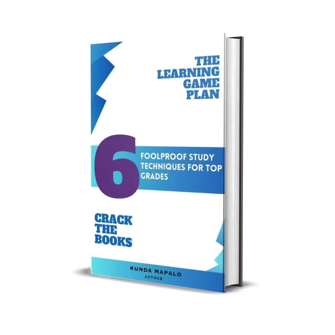 The Learning Game Plan, 6 Foolproof Study Techniques for Top Grades