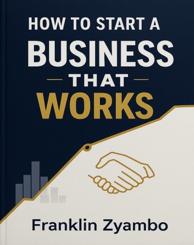 How to start a business that works
