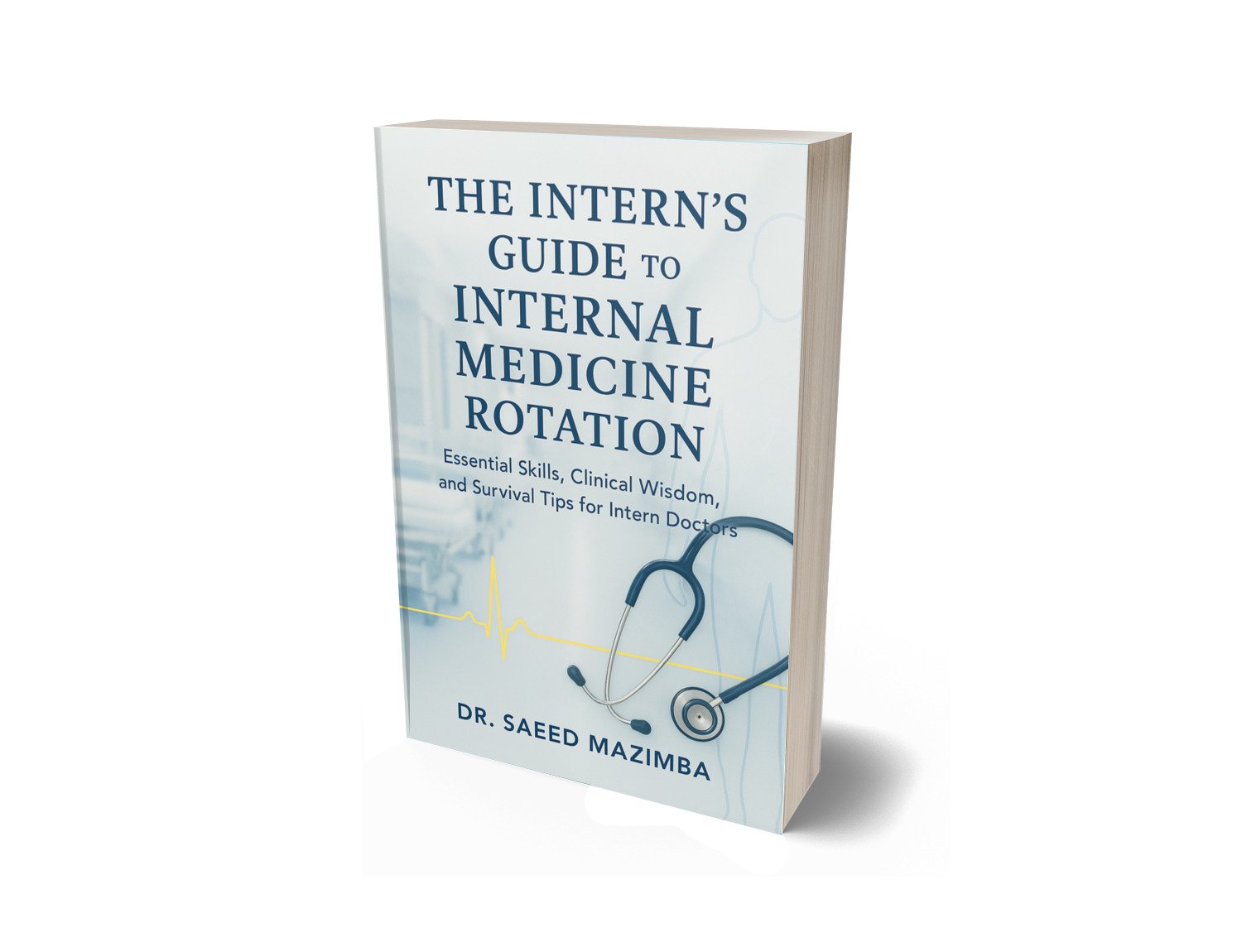 THE INTERN'S GUIDE TO INTERNAL MEDICINE ROTATION
